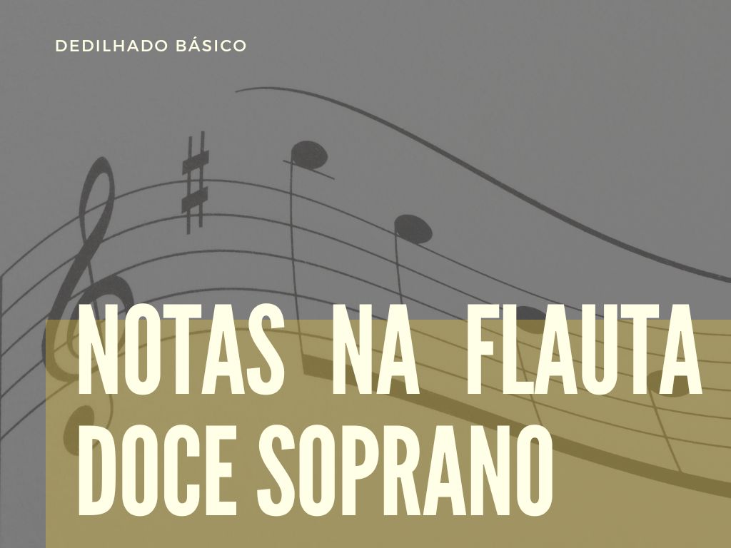 Notas na Flauta Doce Soprano